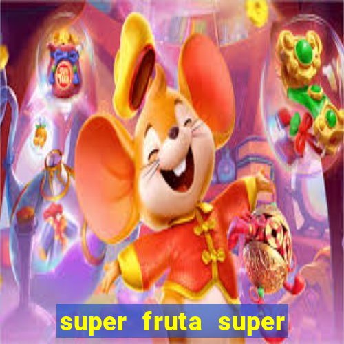 super fruta super fruit box codes 2024 april